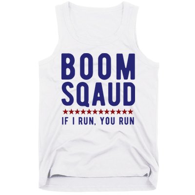 Boom Squad If I Run You Run Funny 4th Of July Tank Top