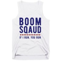 Boom Squad If I Run You Run Funny 4th Of July Tank Top