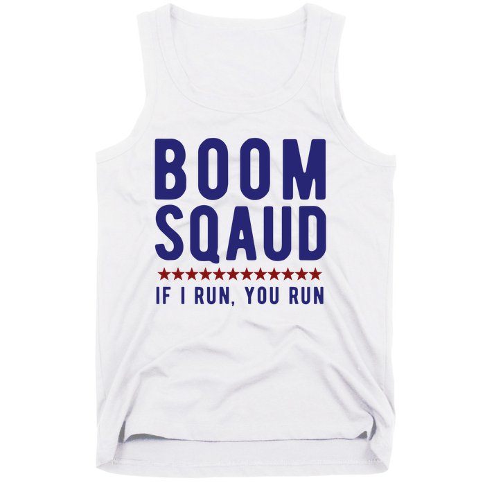 Boom Squad If I Run You Run Funny 4th Of July Tank Top