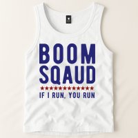 Boom Squad If I Run You Run Funny 4th Of July Tank Top