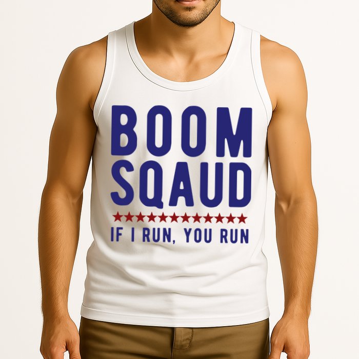 Boom Squad If I Run You Run Funny 4th Of July Tank Top