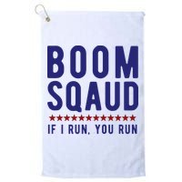Boom Squad If I Run You Run Funny 4th Of July Golf Towel