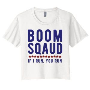 Boom Squad If I Run You Run Funny 4th Of July Women's Crop Top Tee