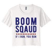 Boom Squad If I Run You Run Funny 4th Of July Crop Top