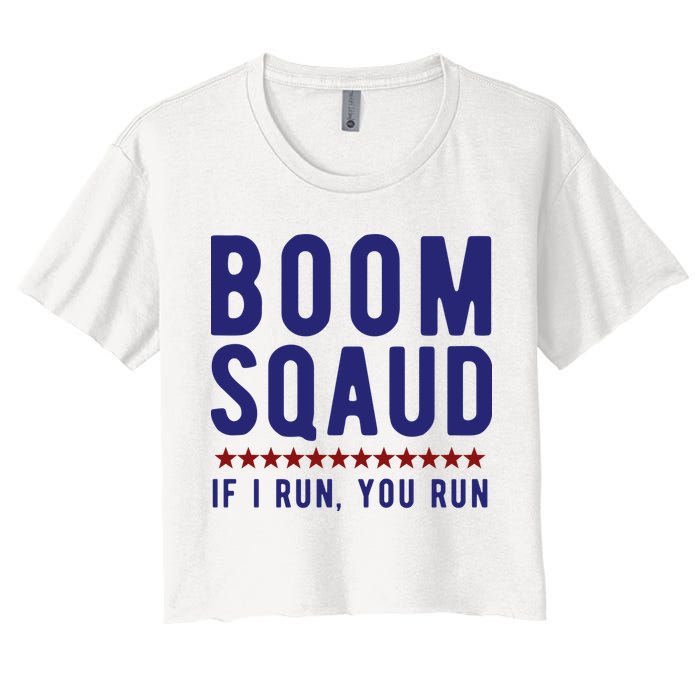 Boom Squad If I Run You Run Funny 4th Of July Crop Top