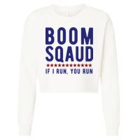 Boom Squad If I Run You Run Funny 4th Of July Cropped Pullover Crew