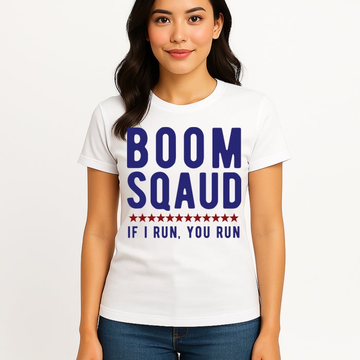 Boom Squad If I Run You Run Funny 4th Of July Womens T-Shirt