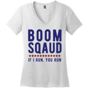 Boom Squad If I Run You Run Funny 4th Of July Women's V-Neck T-Shirt