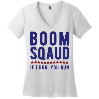 Boom Squad If I Run You Run Funny 4th Of July Women's V-Neck T-Shirt