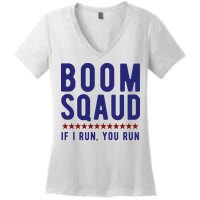 Boom Squad If I Run You Run Funny 4th Of July Women's V-Neck T-Shirt