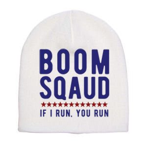 Boom Squad If I Run You Run Funny 4th Of July Short Acrylic Beanie