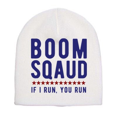 Boom Squad If I Run You Run Funny 4th Of July Short Acrylic Beanie