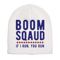 Boom Squad If I Run You Run Funny 4th Of July Short Acrylic Beanie