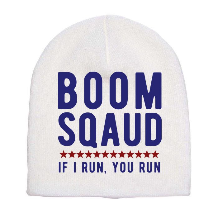 Boom Squad If I Run You Run Funny 4th Of July Short Acrylic Beanie