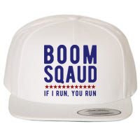 Boom Squad If I Run You Run Funny 4th Of July Wool Snapback Cap