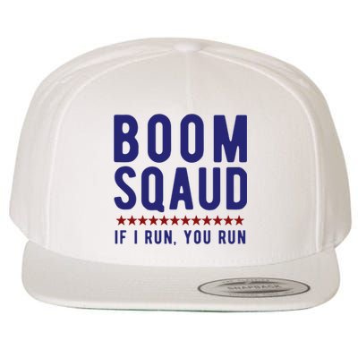 Boom Squad If I Run You Run Funny 4th Of July Wool Snapback Cap