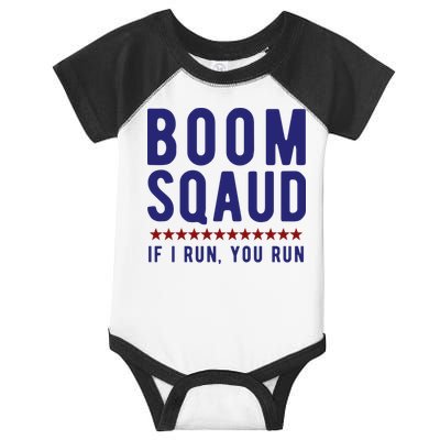 Boom Squad If I Run You Run Funny 4th Of July Infant Baby Jersey Bodysuit