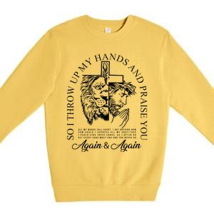 Brandon So I Throw Up My Hands Lake And Praise You Premium Crewneck Sweatshirt