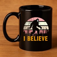 Bigfoot Squatch I Believe Bigfoot 11oz C Handle Ceramic Mug