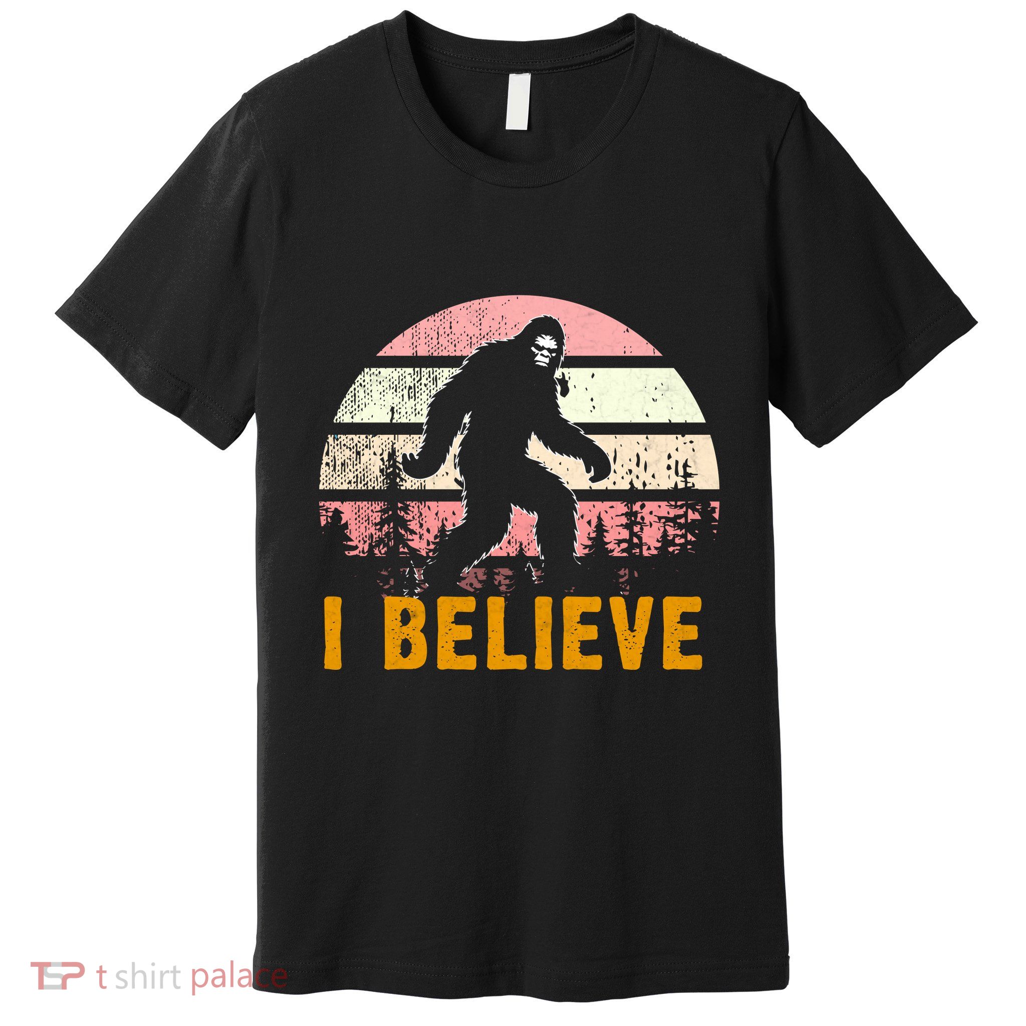 Bigfoot Squatch I Believe Bigfoot Premium T-Shirt