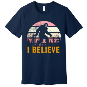 Bigfoot Squatch I Believe Bigfoot Premium T-Shirt