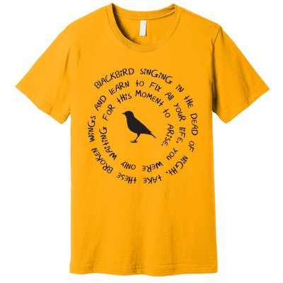 Blackbird Singing In The Dead Of Night Bird Lyrics Premium T-Shirt