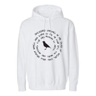 Blackbird Singing In The Dead Of Night Bird Lyrics Garment-Dyed Fleece Hoodie