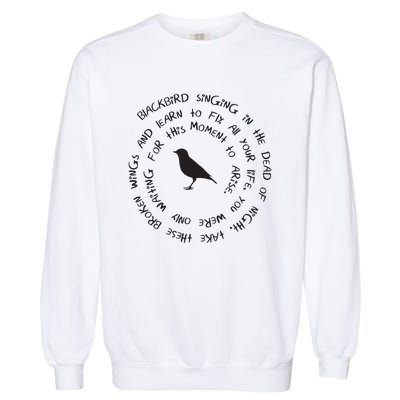 Blackbird Singing In The Dead Of Night Bird Lyrics Garment-Dyed Sweatshirt