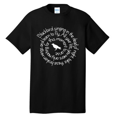 Blackbird Sings In The Dead Of Night Blackbird Tall T-Shirt