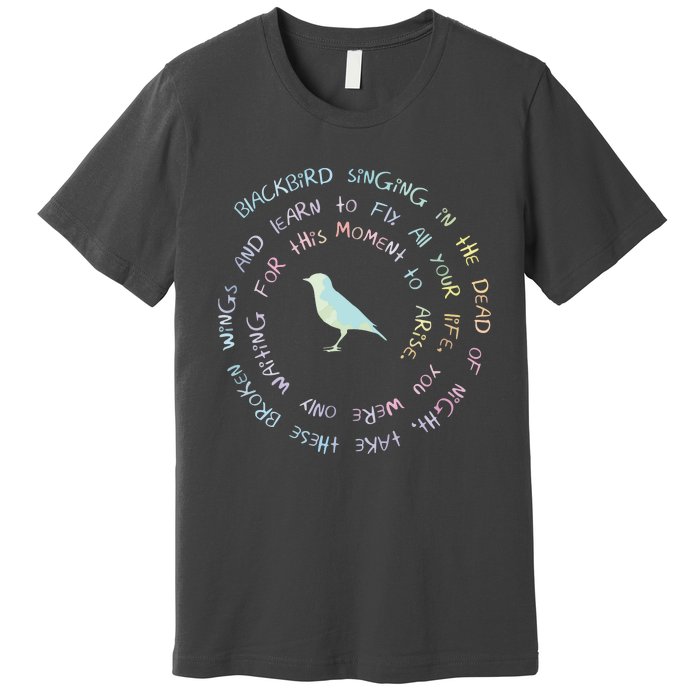 Blackbird Singing In The Dead Of Night Bird Lyrics Premium T-Shirt