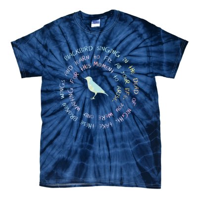 Blackbird Singing In The Dead Of Night Bird Lyrics Tie-Dye T-Shirt