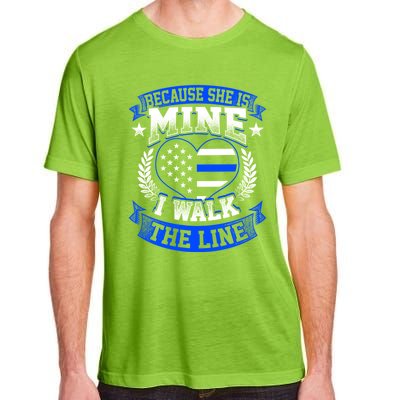 Because She Is Mine I Walk The Line Patriotic Police Officer Gift Adult ChromaSoft Performance T-Shirt