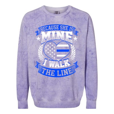 Because She Is Mine I Walk The Line Patriotic Police Officer Gift Colorblast Crewneck Sweatshirt