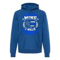 Because She Is Mine I Walk The Line Patriotic Police Officer Gift Premium Hoodie