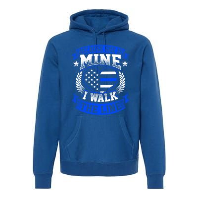 Because She Is Mine I Walk The Line Patriotic Police Officer Gift Premium Hoodie