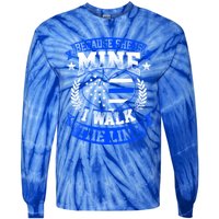 Because She Is Mine I Walk The Line Patriotic Police Officer Gift Tie-Dye Long Sleeve Shirt