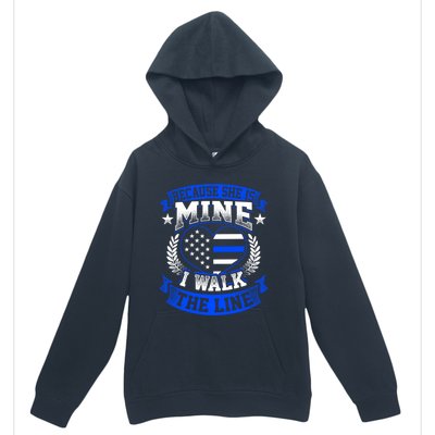 Because She Is Mine I Walk The Line Patriotic Police Officer Gift Urban Pullover Hoodie