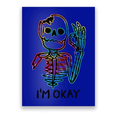 Broken Skeleton Im Okay Funny Halloween Horror Gifts Poster