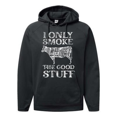 Bbq Smoker I Only Smoke The Good Stuff Performance Fleece Hoodie