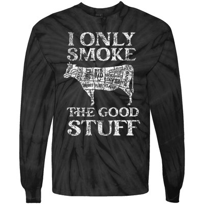 Bbq Smoker I Only Smoke The Good Stuff Tie-Dye Long Sleeve Shirt