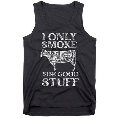 Bbq Smoker I Only Smoke The Good Stuff Tank Top