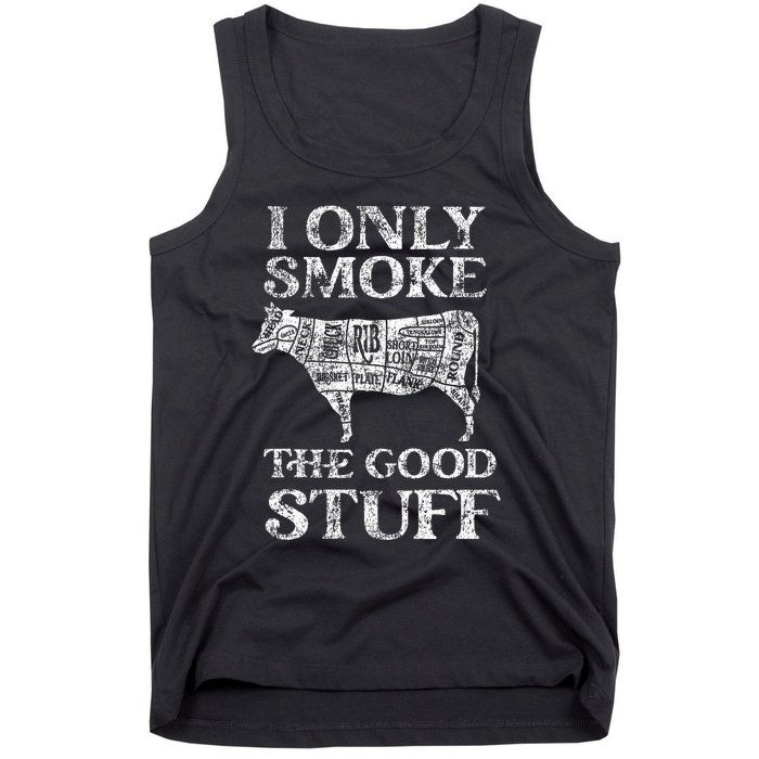 Bbq Smoker I Only Smoke The Good Stuff Tank Top