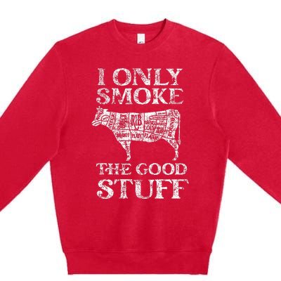 Bbq Smoker I Only Smoke The Good Stuff Premium Crewneck Sweatshirt