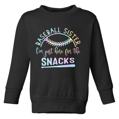Baseball Sister Im Just Here For The Snacks Retro B Tie Dye Toddler Sweatshirt
