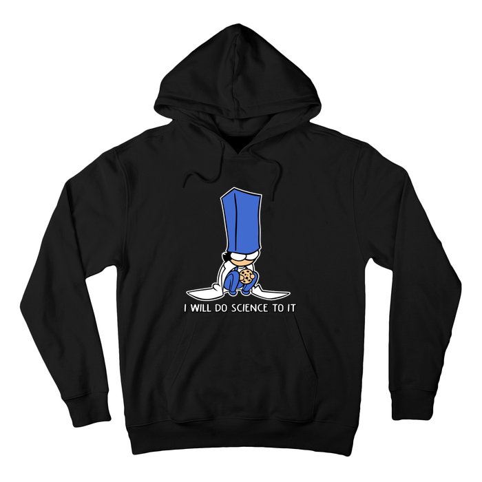 Biscuit Science I Will Do Science To It Hoodie