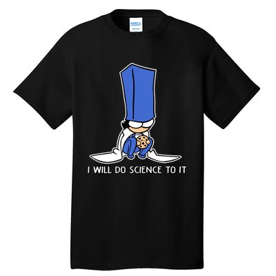 Biscuit Science I Will Do Science To It Tall T-Shirt