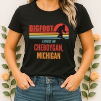 Bigfoot Sighting In Cheboygan Michigan Womens T-Shirt