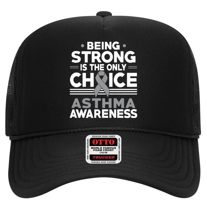 Being Strong Is The Only Choice Asthma Awareness High Crown Mesh Back Trucker Hat