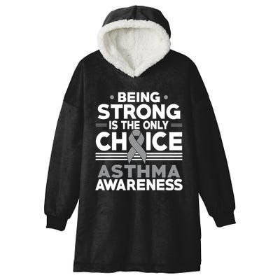 Being Strong Is The Only Choice Asthma Awareness Hooded Wearable Blanket