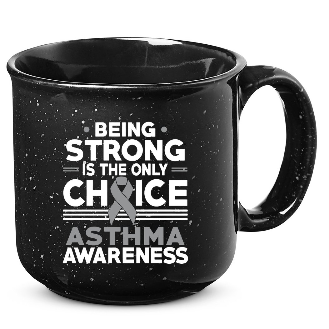 Being Strong Is The Only Choice Asthma Awareness 15oz Campfire Ceramic Mug